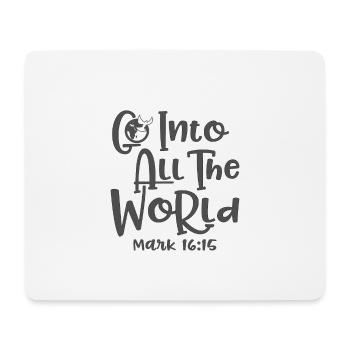 Christliches Design Geh in alle Welt Markus 16:15 - Mousepad (Querformat) - Weiß - Vorne