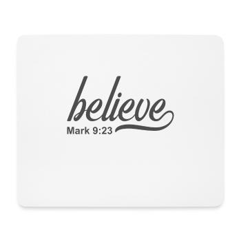 Christian Design Believe Mark 9 verse 23 - Mouse Pad (horizontal) - white - Front