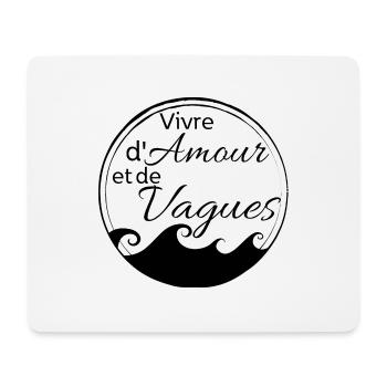 Vivre d'amour et de Vagues - Tapis de souris (format paysage) - blanc - Devant