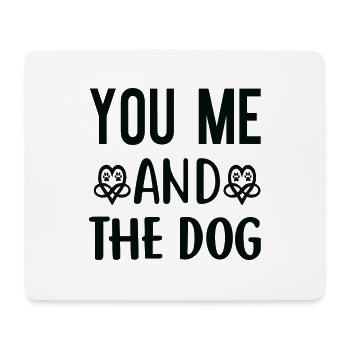 You me and the Dog - Mousepad (Querformat) - Weiß - Vorne