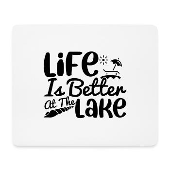 Life is better at the Lake - Mouse Pad (horizontal) - white - Front