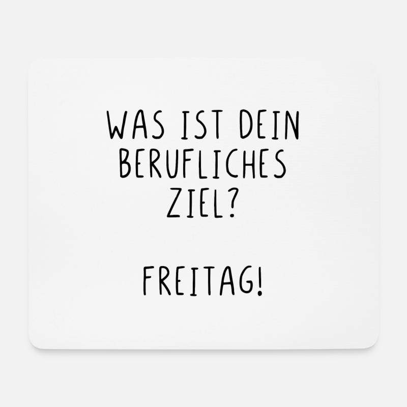 Was ist dein berufliches Ziel Freitag - Mousepad (Querformat) - Weiß