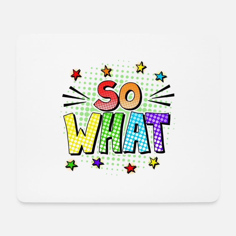 So what - Mouse Pad (horizontal) - white