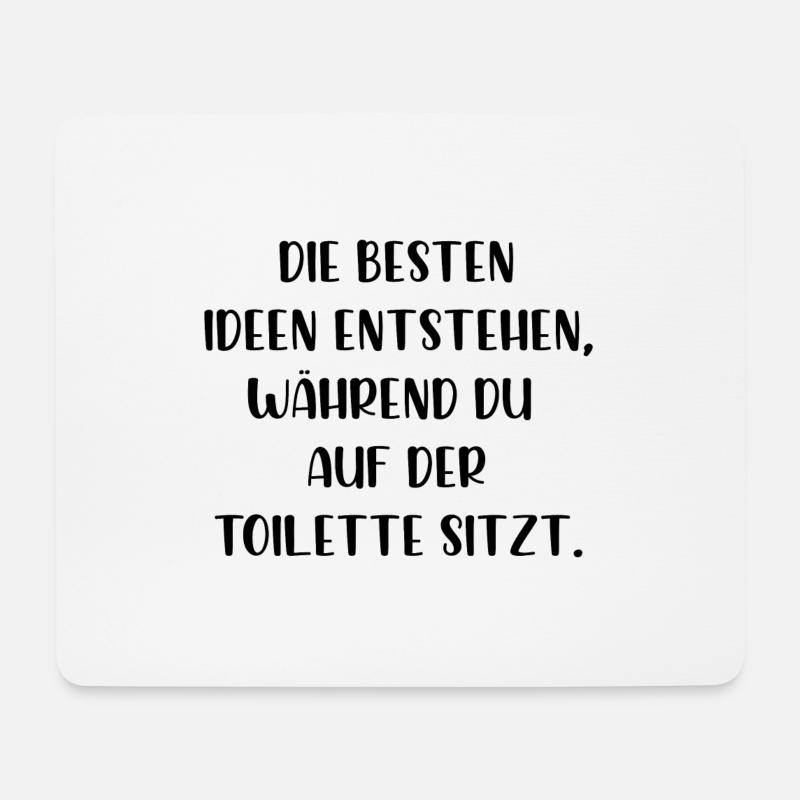 Die besten Ideen entstehen auf der Toilette - Mousepad (Querformat) - Weiß