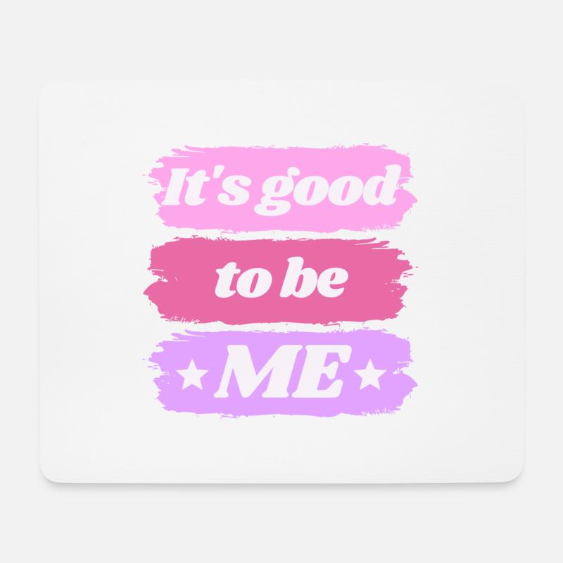 It s good to be *ME* - Mouse Pad (horizontal) - white