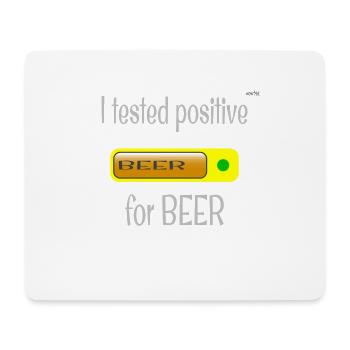 Positive for beer - Mouse Pad (horizontal) - white - Front