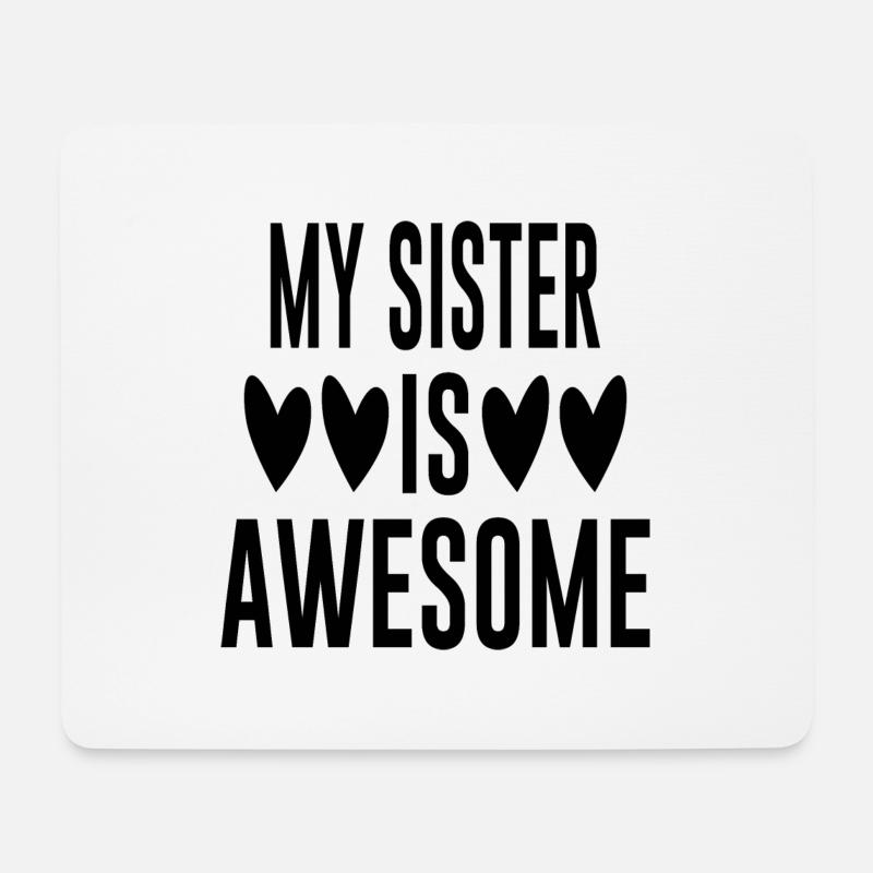 My Sister is Awesome - Mouse Pad (horizontal) - white