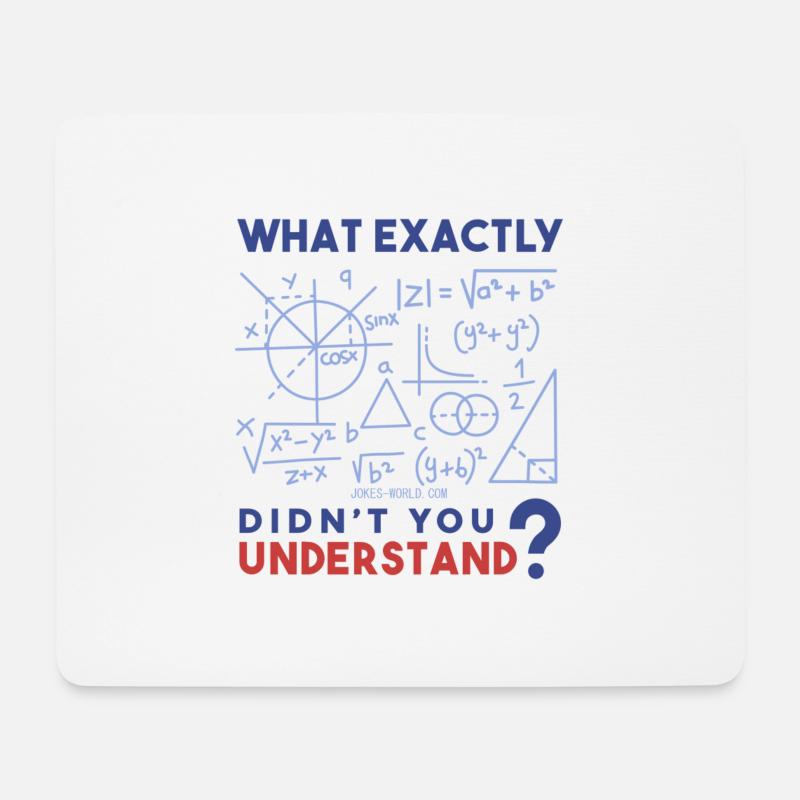 What exactly do you not understand? Math freak. - Mouse Pad (horizontal) - white