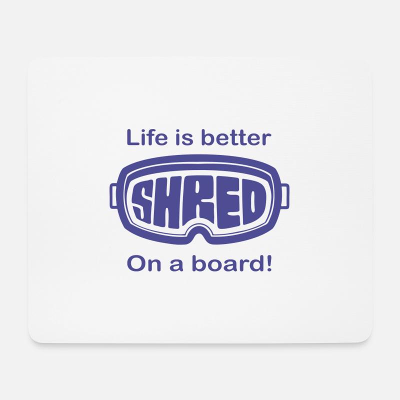 Snowboard - Life is better on a board - Mousepad (Querformat) - Weiß