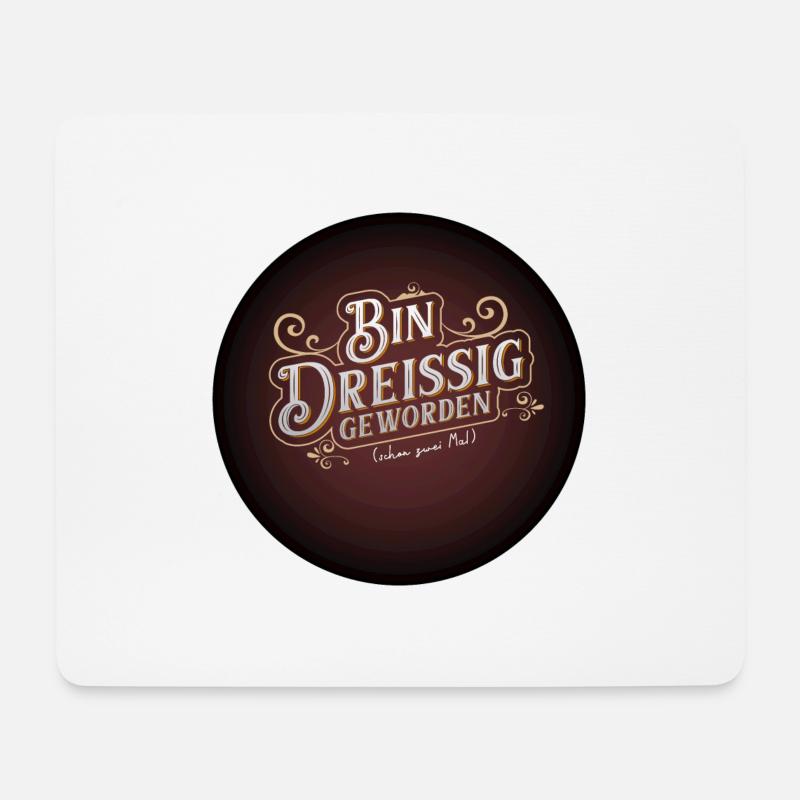 Bin Dreissig geworden (zwei Mal) - Mousepad (Querformat) - Weiß
