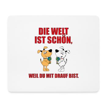 HUNDE - HUND - LIEBE - ERDE - DIE WELT IST SCHÖN.. - Mousepad (Querformat) - Weiß - Vorne