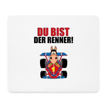DU BIST DER RENNER! - PFERD - PONY - RENNWAGEN - Mousepad (Querformat) - Weiß - Vorne