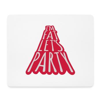 im fat lets party - Mousepad (Querformat) - Weiß - Vorne