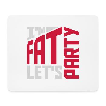 im fat lets party - Mousepad (Querformat) - Weiß - Vorne