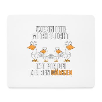 WENN IHR MICH SUCHT ICH BIN BEI MEINEN GÄNSEN - Mousepad (Querformat) - Weiß - Vorne