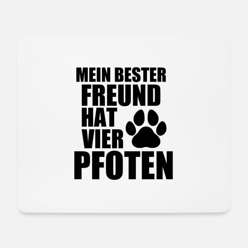 MEIN BESTER FREUND HAT VIER PFOTEN - HUND - TIER - Mousepad (Querformat) - Weiß