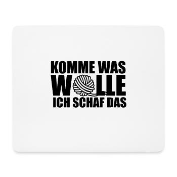 KOMME WAS WOLLE ICH SCHAF DAS - MUTMACHER - SCHAFE - Mousepad (Querformat) - Weiß - Vorne