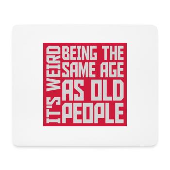 being old people age - Mousepad (Querformat) - Weiß - Vorne