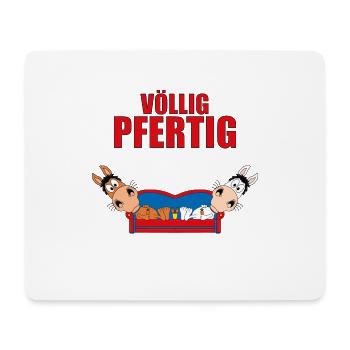 VÖLLIG PFERTIG - PFERD - PONYS - SOFA - PAUSE - Mousepad (Querformat) - Weiß - Vorne