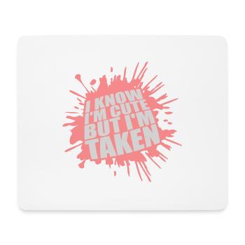 cute but taken Zitat - Mousepad (Querformat) - Weiß - Vorne