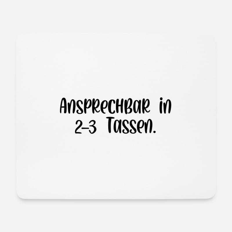 Ansprechbar in 2 3 Tassen - Mousepad (Querformat) - Weiß