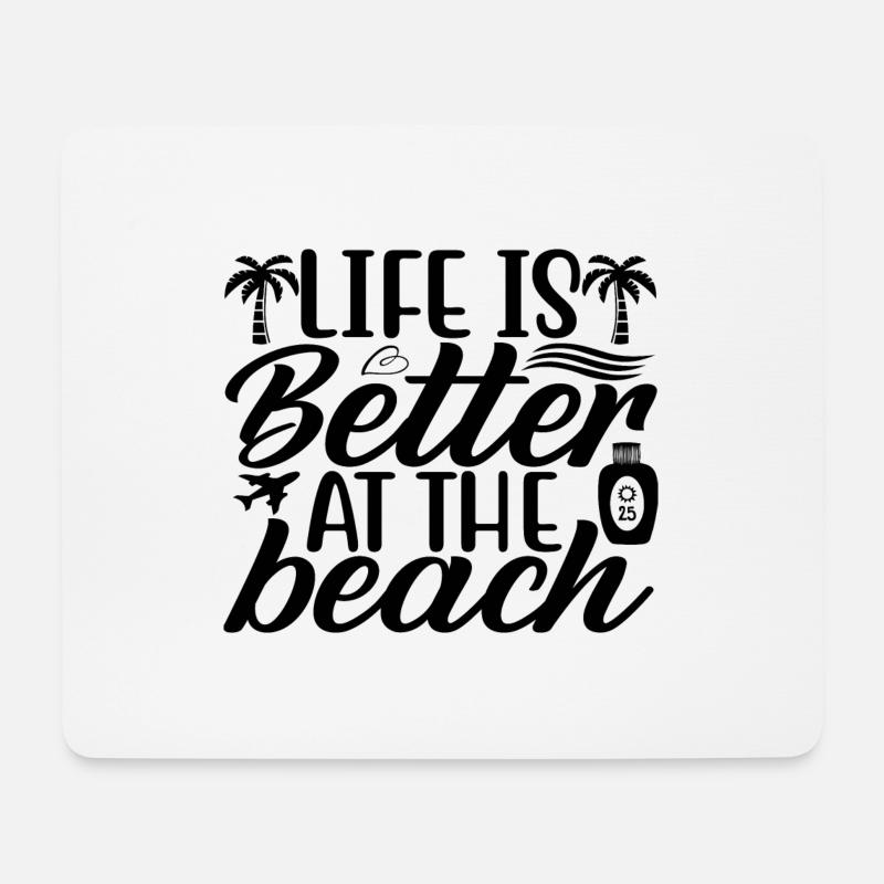 Life is better at the Beach - Mousepad (Querformat) - Weiß