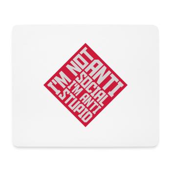 not antisocial anti stupid - Mouse Pad (horizontal) - white - Front