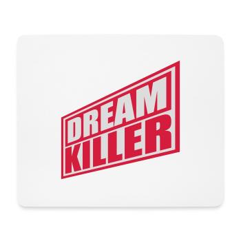 dream killer Pessimisten Zitat - Mousepad (Querformat) - Weiß - Vorne