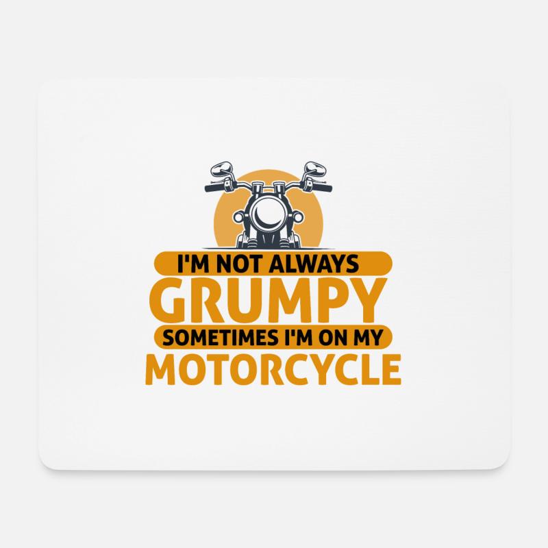 Not Always Grumpy Sometimes I'm On My Motorcycle - Mouse Pad (horizontal) - white
