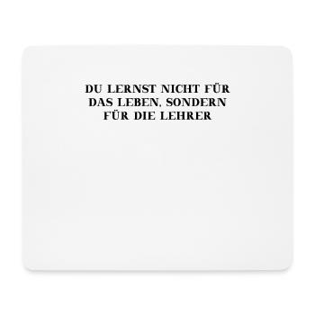 Lernen lustiger Spruch Lehrer Schule Geschenkidee - Mousepad (Querformat) - Weiß - Vorne