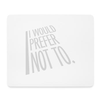 I prefer not to - Mouse Pad (horizontal) - white - Front