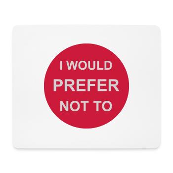 I prefer not to - Mouse Pad (horizontal) - white - Front