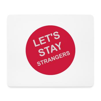 Citation Restons Strangers - Tapis de souris (format paysage) - blanc - Devant