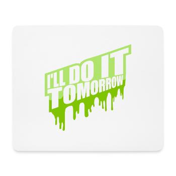 Citation de Do It Tomorrow - Tapis de souris (format paysage) - blanc - Devant