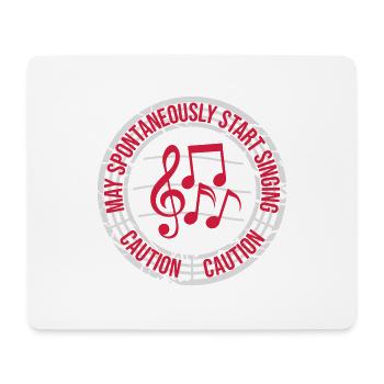 may spontaneously start singing - Mouse Pad (horizontal) - white - Front