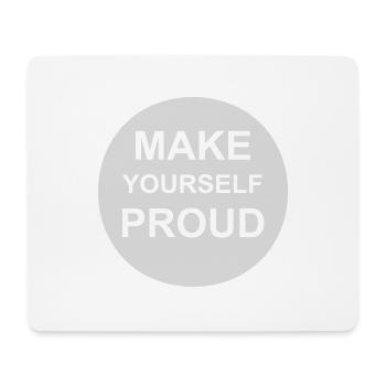 make yourself proud Zitat - Mousepad (Querformat) - Weiß - Vorne