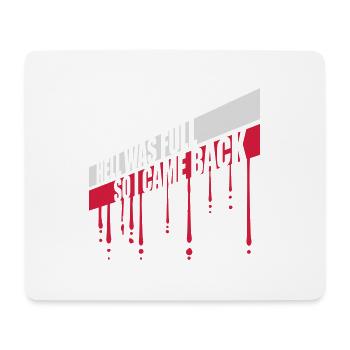 hell was full Quote - Mouse Pad (horizontal) - white - Front