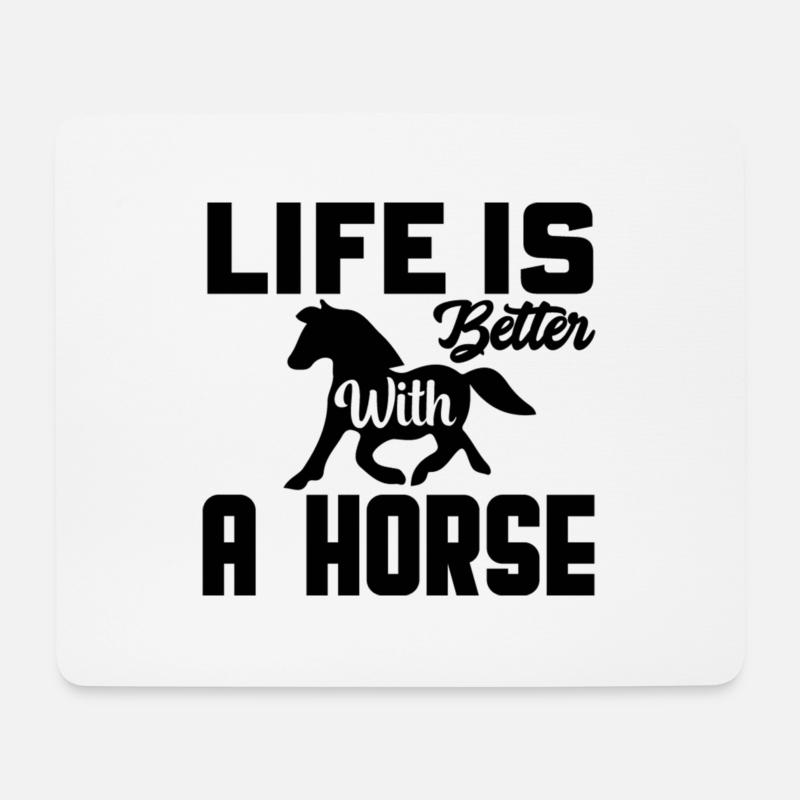 Life is better with a Horse - Mousepad (Querformat) - Weiß
