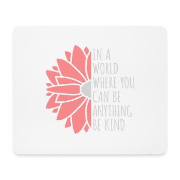 you can be kind - Mouse Pad (horizontal) - white - Front