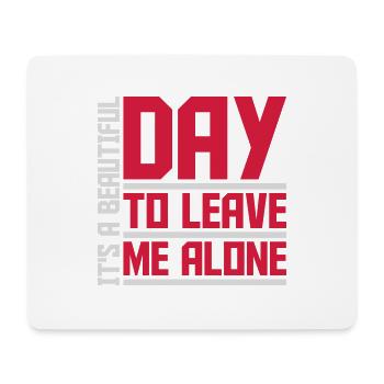 leave me alone day - Mousepad (Querformat) - Weiß - Vorne