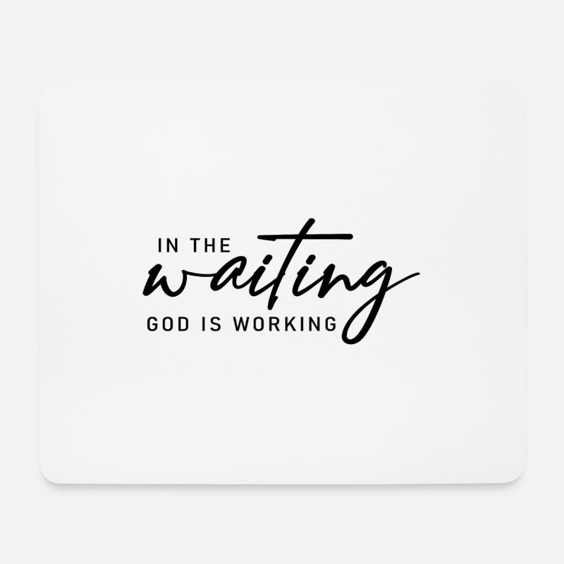 In the waiting God is Working - Mousepad (Querformat) - Weiß