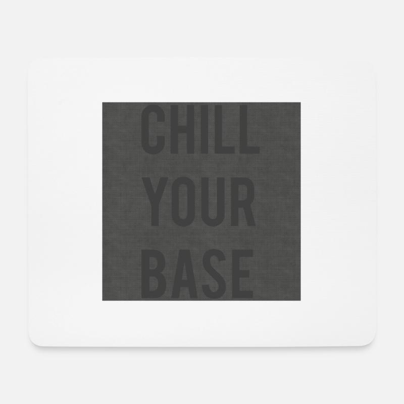 Chill Your Base [Cover] - Mousepad (Querformat) - Weiß