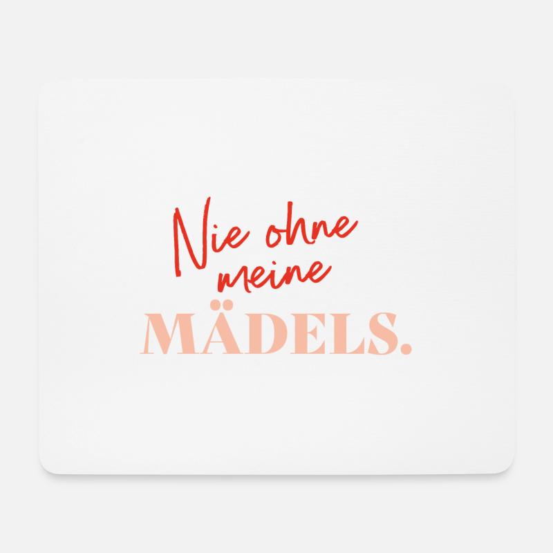 Nie ohne meine Mädels - Mousepad (Querformat) - Weiß