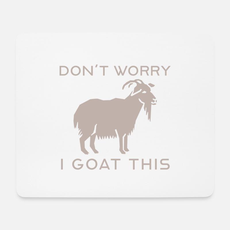 dont worry i goat this - Mouse Pad (horizontal) - white