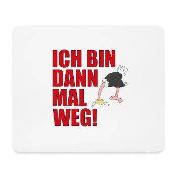 ICH BIN DANN MAL WEG! - Mousepad (Querformat) - Weiß - Vorne