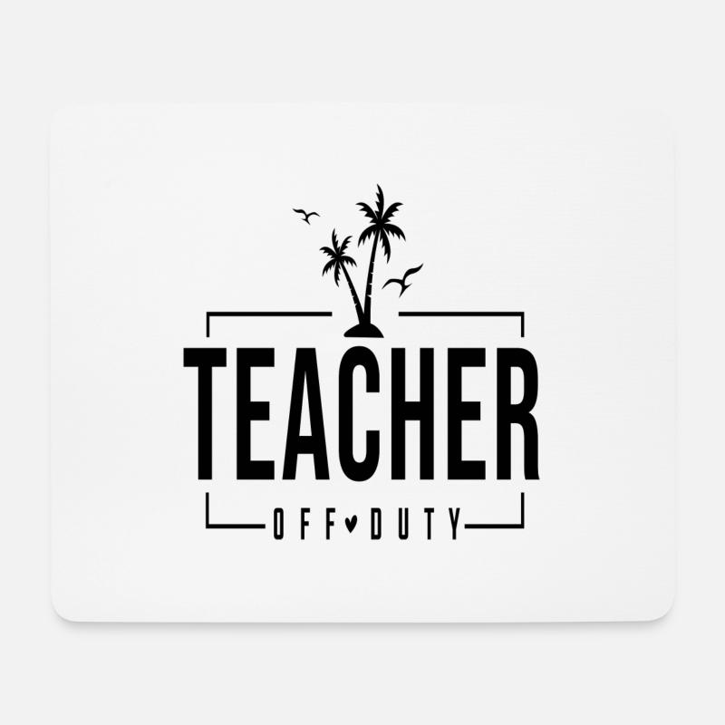 Teacher Off Duty - Mousepad (Querformat) - Weiß