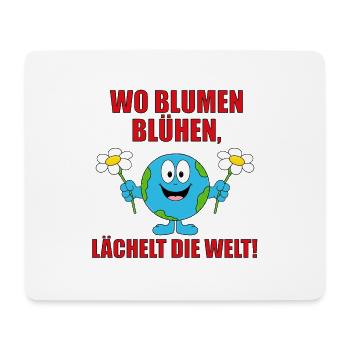 WO BLUMEN BLÜHEN, LÄCHELT DIE WELT! - Mousepad (Querformat) - Weiß - Vorne