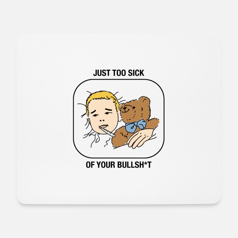 Lustige Sprüche Humor Sick of your - Mousepad (Querformat) - Weiß