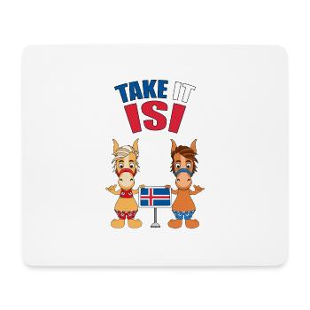 TAKE IT ISI - PFERDE - ISLAND - PONYS - ISLÄNDER - Mousepad (Querformat) - Weiß - Vorne