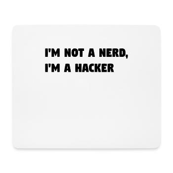 Im Not a Nerd, I'm a Hacker! #TechLife - Mousepad (Querformat) - Weiß - Vorne